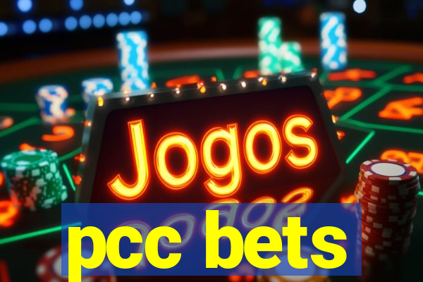 pcc bets